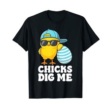 Chicks Dig Me Easter Toddler Boys Men Happy Easter Funny T-Shirt