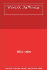 Watch Out for Witches,Hilda Offen