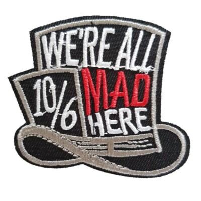 Were all MAD Here madhatter Iron On Patch Sew on Embroidered transfer Mad hatter