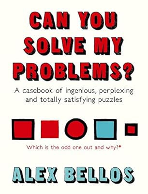 Can You Solve My Problems?: A casebook of ingenious, perplexing and totally sati