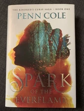 Spark of the Everflame: A Novel (1) (The Kindred’s Curse Saga) Penn Cole
