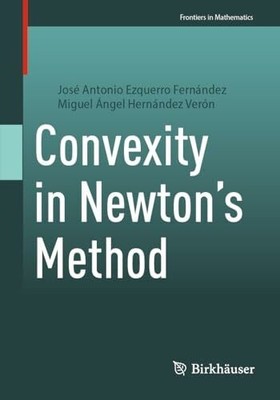 Convexity in Newton's Method (Frontiers in Mathematics) Buch Birkhäuser