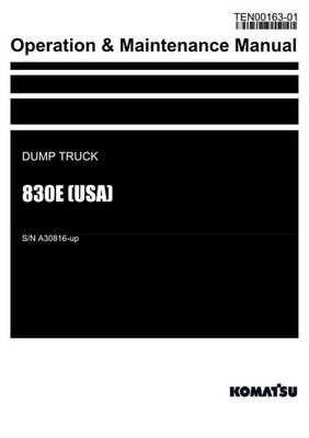Komatsu 830E USA Dump Truck Operators Operation Maintenance Manual SN A30816-up