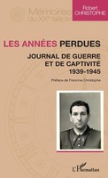 Les AnnéEs Perdues Journal De Guerre Et De Captivité 1939-1945 - 1939-1945 Buch