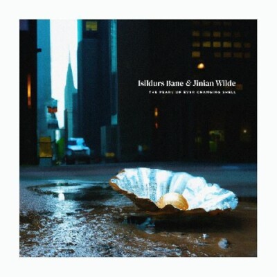 The Pearl of Ever Changing Shell by Isildurs Bane / Wilde, Jinian (2024 vinyl.) 