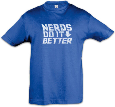 Nerds Do It Better Kinder Jungen T-Shirt Fun Mathematiker Informatiker Physiker