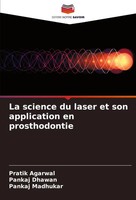 Pratik Agarwal (U. A.) | La Science Du Laser Et Son Application En Prosthodontie