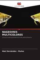 Abel Hernandez - MuñOz | Nageoires Multicolores | Taschenbuch | FranzöSisch
