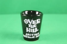 USED, OVER THE HILL, SHORT SHOT GLASS, COLOR, BLACK W/ WHITE WRITING, VGC, DRINK