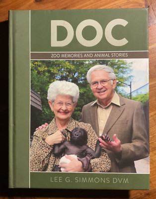 DOC Zoo Memories And Animals Stories By Lee G. Simmons DVM SIGNED (B1R3)