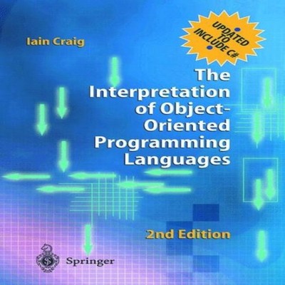 The Interpretation of Object-Oriented Programming Languages Iain