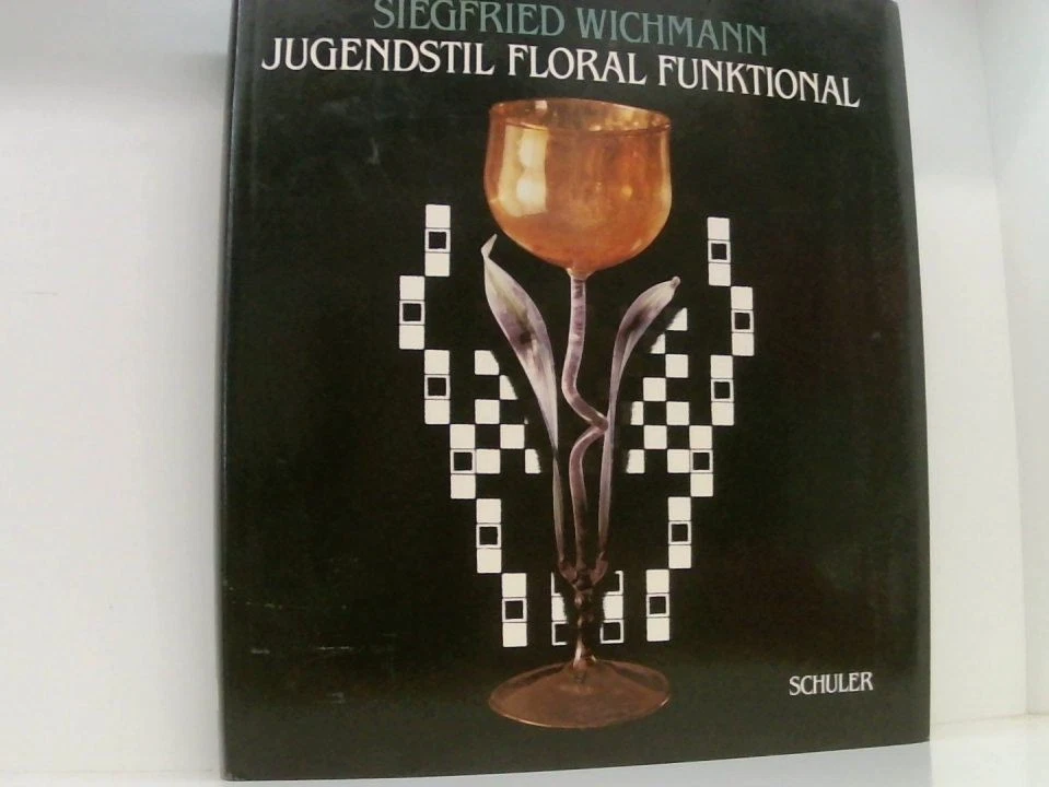 Jugendstil Floral Funktional. In Deutschland und Österreich und den Einflußgebie - Bild 1 von 1