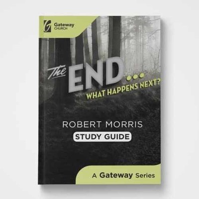 The End Study Guide: What Happens Next? - Paperback, by Robert Morris - Good