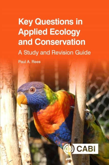 Key Questions in Applied Ecology and Conservation by Dr Paul  Rees