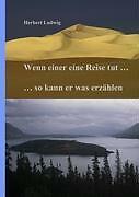 Thumbnail - Wenn Einer Eine Reise Tut ... So Kann Er Was Erzählen | Buch |