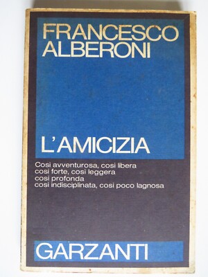 L'Amicizia - Francesco Alberoni - Garzanti 1984