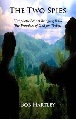 The Two Spies: A Hope-Filled Perspective For Today, And The Days To Come by Bob 