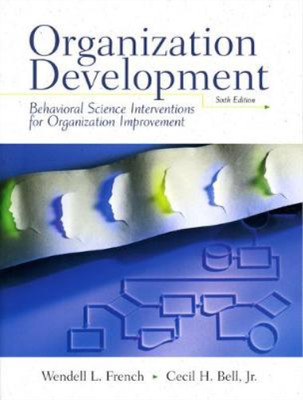 Organizational Development: Behavior Science Interventions for Organizational Im
