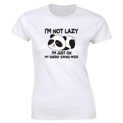 I'm Not Lazy I'm Just On My Energy Saving Mode Funny Women's T-Shirt Cute Panda