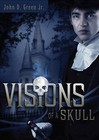 Visions of a Skull by John D Green Jr (Paperback / softback, 2013)