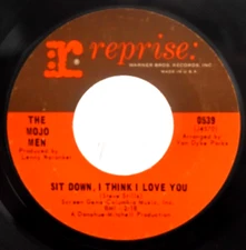 THE MOJO MEN - SIT DOWN I THINK I LOVE YOU Reprise Label 45 RPM