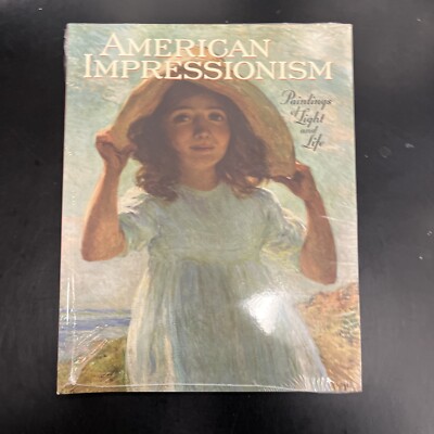 american Impressionism: Paintings Of Light And Life Fenimore Art Museum Sealed