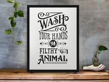 WASH YOUR HANDS YA FILTHY ANIMAL BATHROOM WALL DECOR