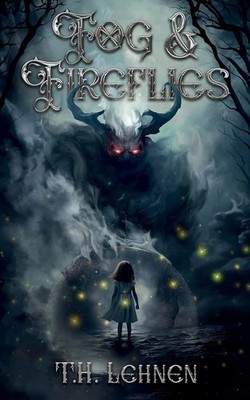 Fog & Fireflies by T.H. Lehnen (Paperback) -SIGNED! - Direct from Author Fantasy