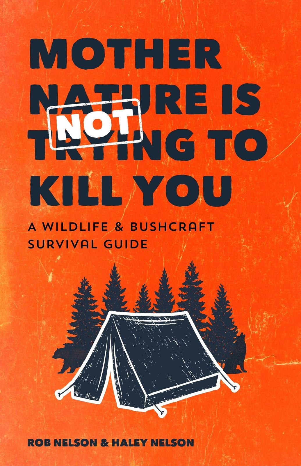 Thumbnail - Mother Nature Is Not Trying To Kill You Rob Nelson 9781642503210