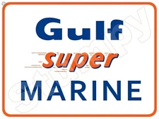 Gulf Super Marine  Metal Sign 9" x 12" or 12" x 16"