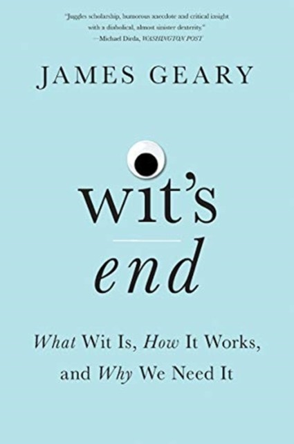 Wit's End by James  Geary (Paperback Book)