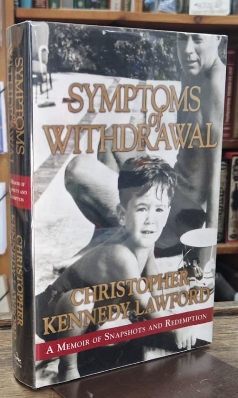 Symptoms of Withdrawal : Christopher Kennedy Lawford