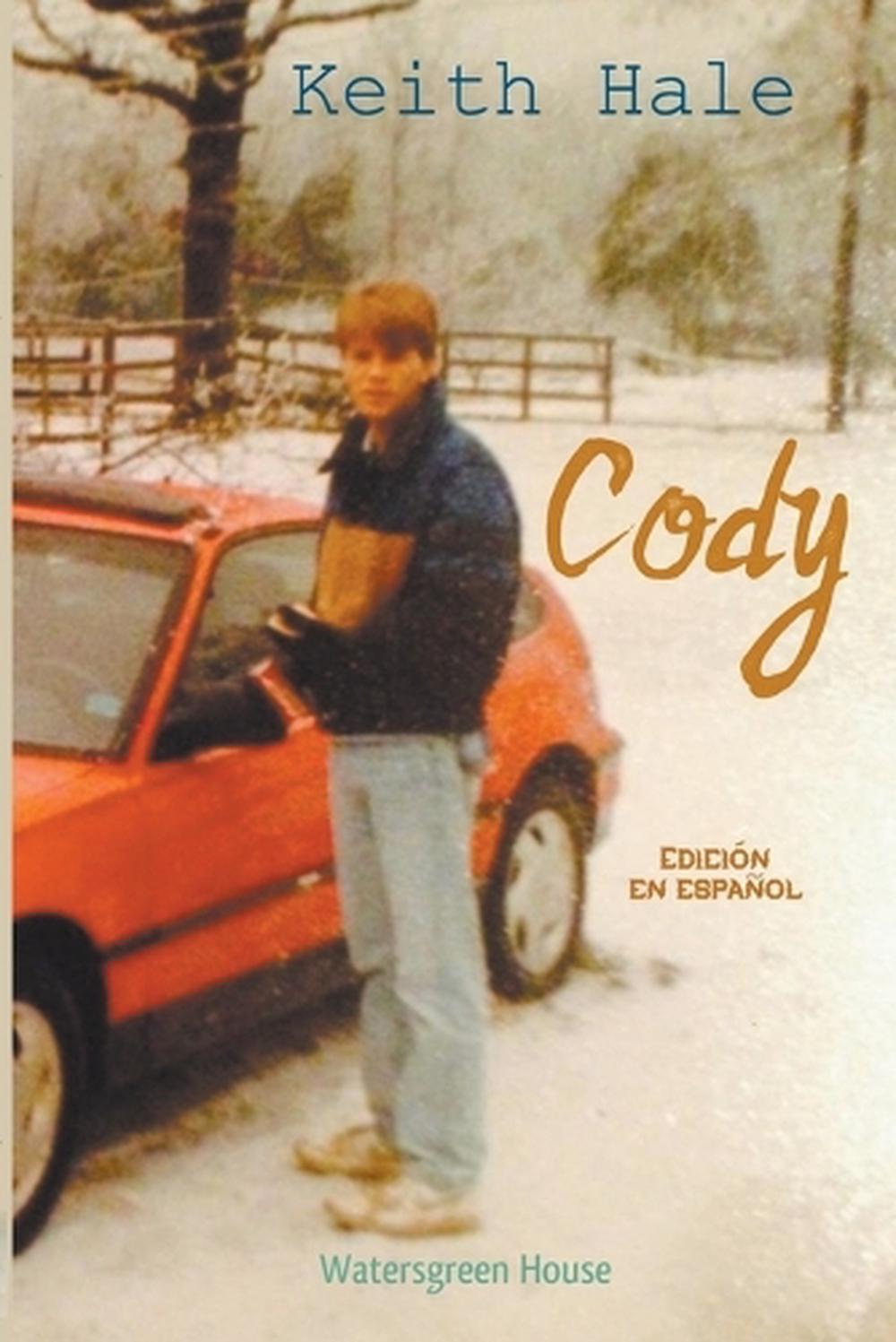 Cody by Keith Hale (Spanish) Paperback Book eBay