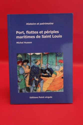 Port, flottes et périples maritimes de Saint Louis - Michel Husson  - Bild 1 von 2