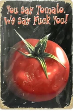FREE SHIPPING! Buy or make offer b4 it’s sold! TIN SIGN 8x12 Tomato funny (Sw5)