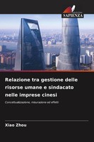 Xiao Zhou | Relazione Tra Gestione Delle Risorse Umane E Sindacato Nelle...