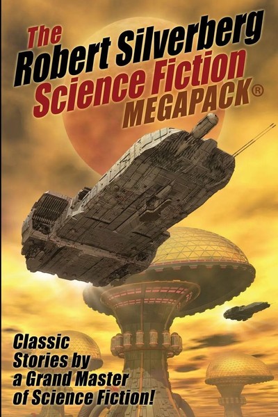 The Robert Silverberg Science Fiction Megapack® Robert Silverberg Taschenbuch-image