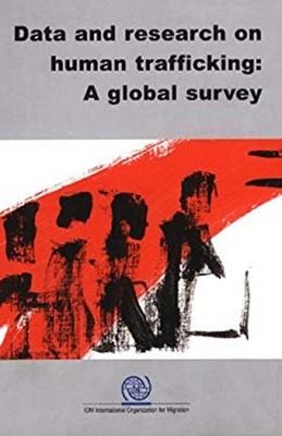 Data and Research on Human Trafficking : A Global Survey Perfect