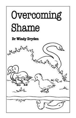 Overcoming Shame (Overcoming Common Problems S.) by Dryden, Windy 0859697185