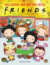 Holidays are Better with Friends (Friends Picture Book) (Media tie-in) - GOOD