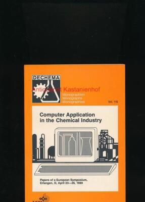 ''Computer Application in the Chemical Industry,Papers of a European Symposion, E