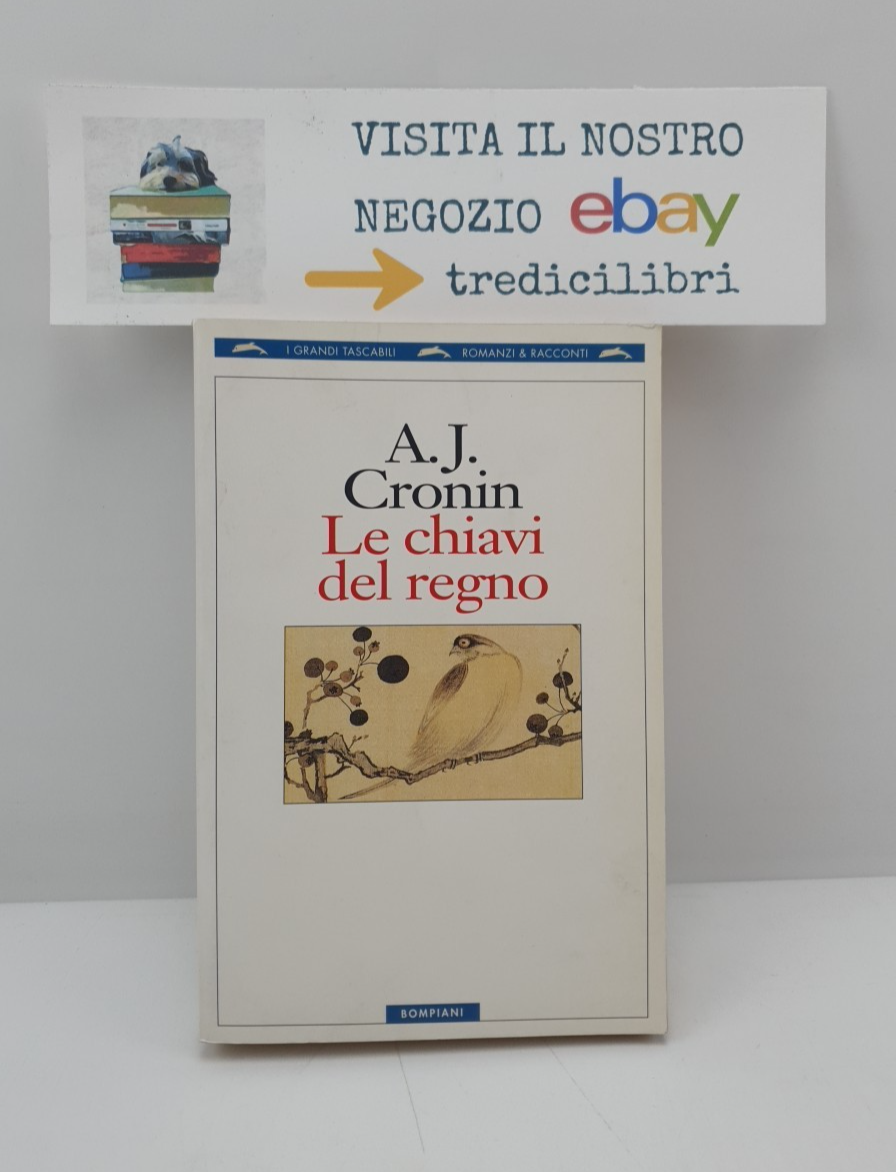 LE CHIAVI DEL REGNO - A.J. CRONIN - BOMPIANI - 1997