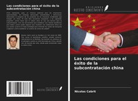 Nicolas Cabrit | Las Condiciones Para El éXito De La SubcontratacióN China