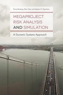 Megaproject Risk Analysis and Simulation: A Dynamic Systems Approach by Prince B