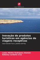 Ladys Mirtha RodríGuez AlemáN (U. A.) | InovaçãO De Produtos TuríSticos Em...