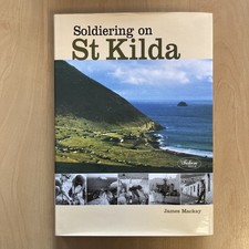 Soldiering on St Kilda. James Macay