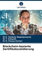 K. Venkata Naganjaneyulu (U. A.) | Blockchain-Basierte Zertifikatsvalidierung