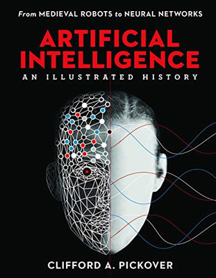 Künstliche Intelligenz: Eine illustrierte Geschichte: Von... - Clifford A. Pickover