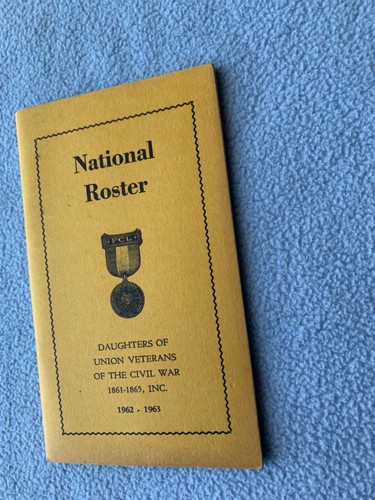 1962-63 National ROSTER Daughters Of Union Veterans Of The Civil War 1861-1865