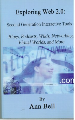 ITHistory BOOK (2002) EXPLORING WEB 2.0 Blogs Podcasts Wikis (Ann Bell) PB  *